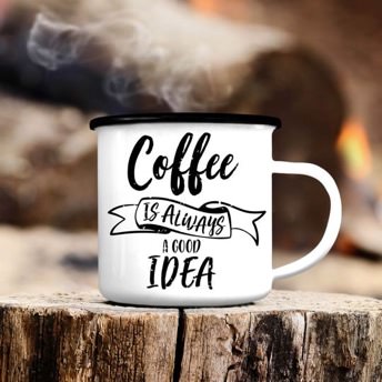 Campingbecher Coffee is always a good idea - Besondere Geschenke für Kaffeetrinker
