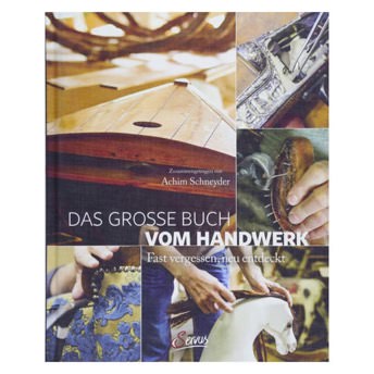 Taschenbuch Das groe Buch vom Handwerk Fast vergessen  - 40 Geschenke für Handwerker