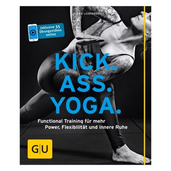 Kick Ass Yoga Functional Training fr mehr Power  - 32 einzigartige Yoga Geschenke