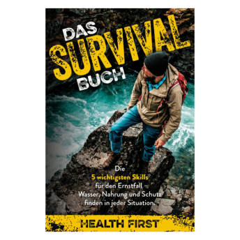 Das Survival Buch Die 5 wichtigsten Skills fr den  - Coole und praktische Geschenke für Outdoor- und Survival-Fans, Bushcrafter und Prepper