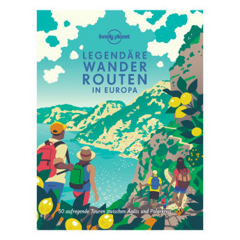 Legendre Wanderrouten in Europa 50 aufregende Touren  - 44 originelle Geschenke für Wanderer und Naturfreunde