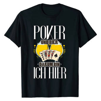 Lustiges TShirt Poker und Bier darum bin ich hier - 31 Poker Geschenke für leidenschaftliche Pokerspieler
