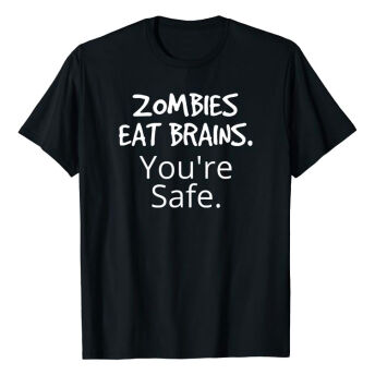 Witziges TShirt ZOMBIES EAT BRAINS Youre safe - 24 originelle Geschenke für Zombie Fans
