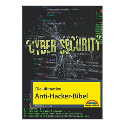 Die ultimative Anti Hacker Bibel - 26 Geschenke für Informatiker, IT-Nerds und Computerfreaks
