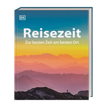 Reisezeit Zur besten Zeit am besten Ort - 84 originelle Geschenke für Weltenbummler