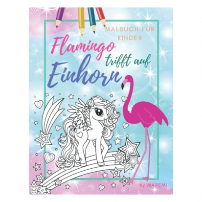 Flamingo trifft auf Einhorn Malbuch mit Flamingo  - 