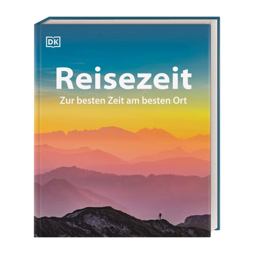 Reisezeit: Zur besten Zeit am besten Ort
