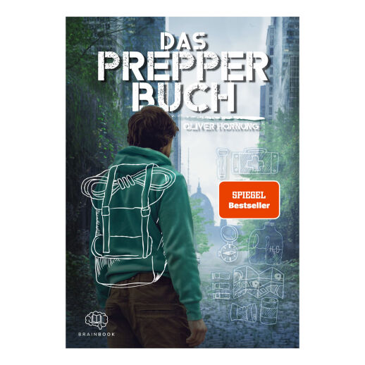 Das Prepper Buch für die perfekte Krisenvorsorge: Mehr als nur ein Survival Buch
