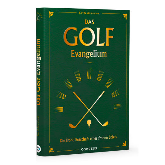 Das Golf Evangelium: Die frohe Botschaft eines frohen Spiels
