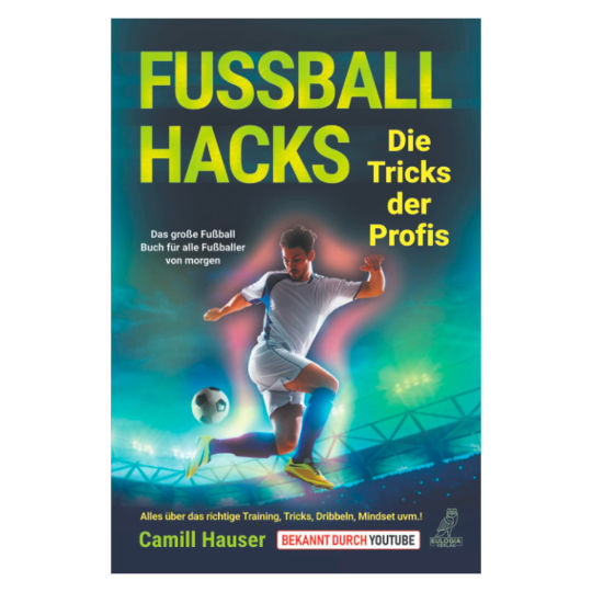 Fußball Hacks – Die Tricks der Profis