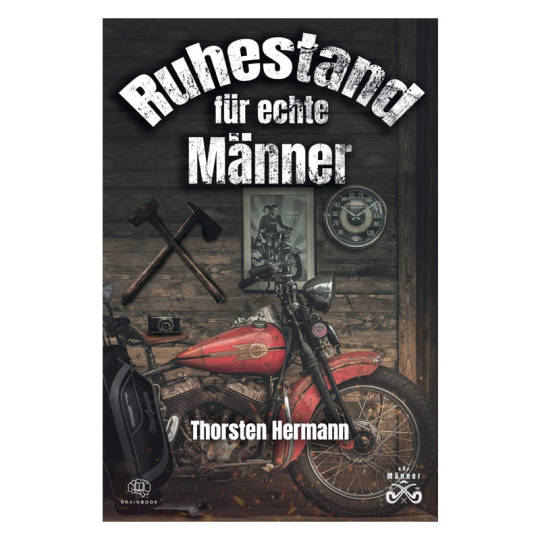 Taschenbuch: Ruhestand für echte Männer